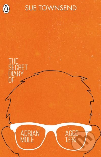 The Secret Diary of Adrian Mole Aged 13 ¾ - Sue Townsend, Penguin Books, 2018