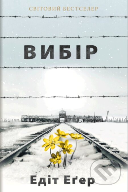 Vybir. Edit Iva Eger - Edith Eger - kniha z kategorie Beletrie