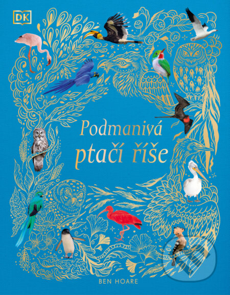 Kniha: Podmanivá ptačí říše (Ben Hoare)