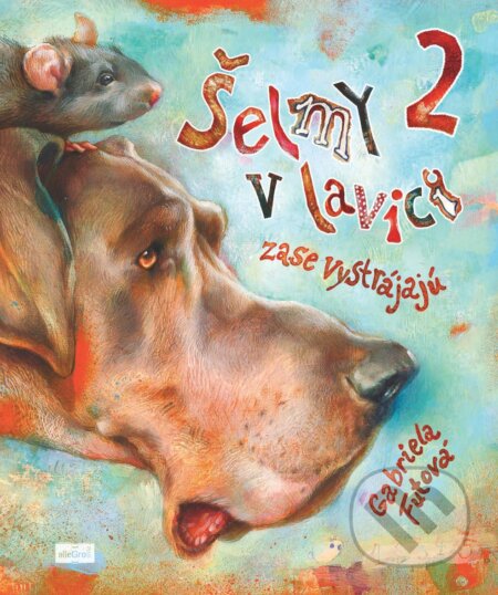 Kniha: Šelmy v lavici zase vystrájajú (Gabriela Futová)