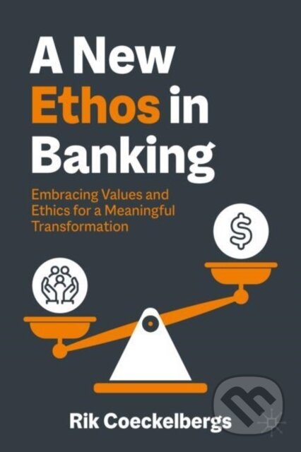 Kniha: A New Ethos in Banking (Rik Coeckelbergs)