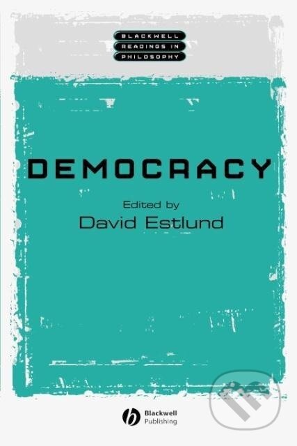 Kniha: Democracy (Estlund). John Wiley & Sons, 2001
