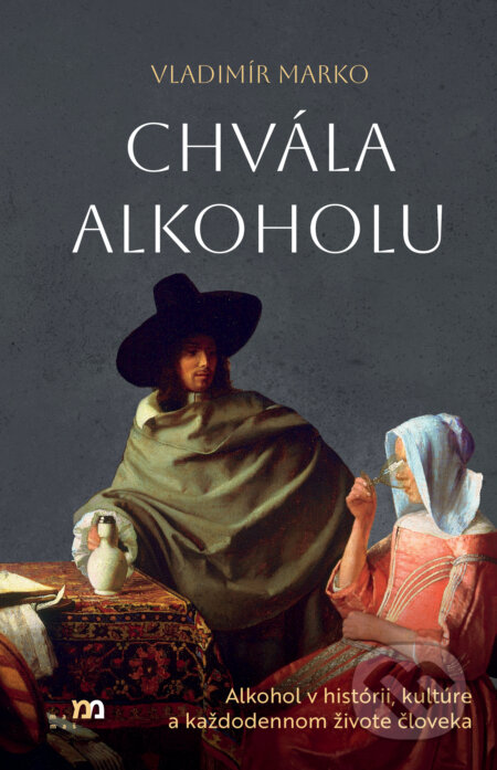 Kniha: Chvála alkoholu (Vladimír Marko)
