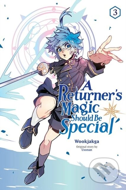 A Returner's Magic Should Be Special, Vol. 3 - Treece Treece, Wookjakga Wookjakga, Usonan Usonan - kniha z kategorie Sci-fi, fantasy a komiksy