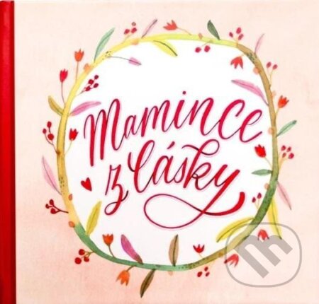 Kniha: Mamince z lásky (Chaukiss)