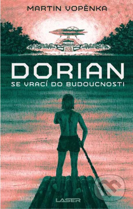 Kniha: Dorian se vrací do budoucnosti (Martin Vopěnka). Laser books, 2026
