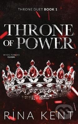 Kniha: Throne of Power (Rina Kent). Ingram Publisher Services US, 2022