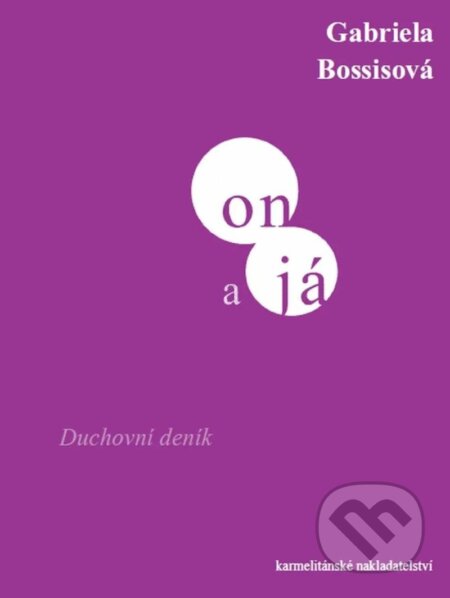 Kniha: On a já (Gabrielle Bossis)