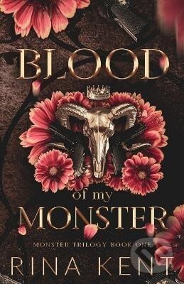 Kniha: Blood of My Monster (Rina Kent). Ingram Publisher Services US, 2023