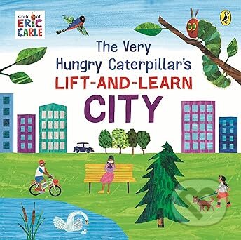 Kniha: The Very Hungry Caterpillar’s Lift-and-Learn: City (Eric Carle)
