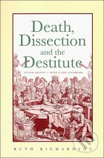 Kniha Death, Dissection and the Destitute