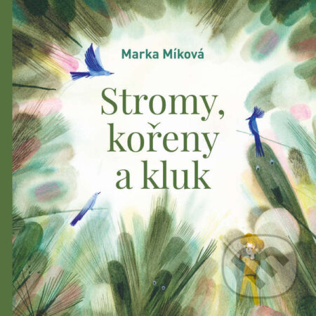Audiokniha: Stromy, kořeny a kluk (Marka Míková)