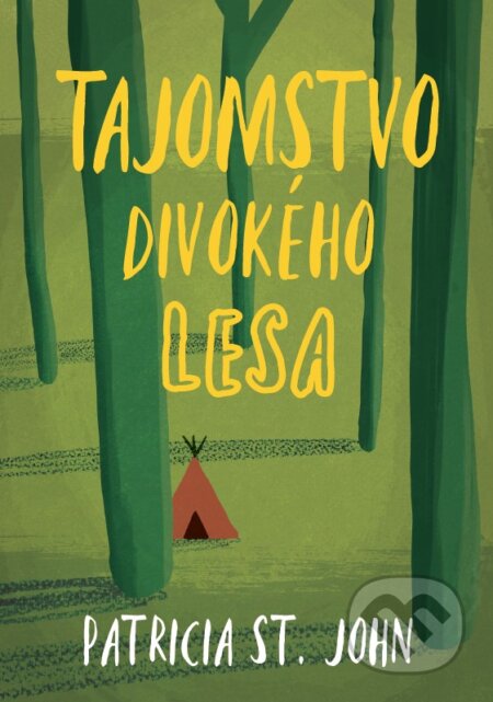 Kniha: Tajomstvo divokého lesa (Patricia St. John)