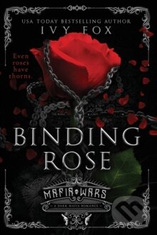 Binding Rose : A Dark Mafia Romance - Ivy Fox - kniha z kategorie Thrillery