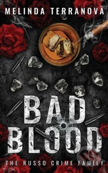 Bad Blood : A Dark Mafia Romance - Melinda Terranova - kniha z kategorie Thrillery