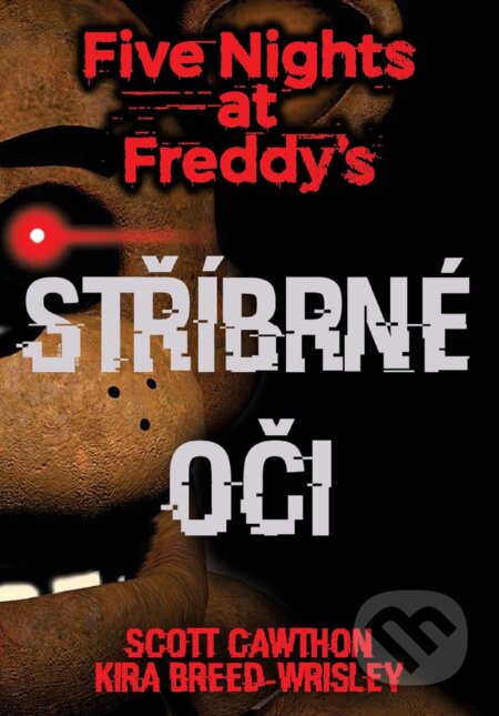 E-kniha: Five Nights at Freddy's 1.: Stříbrné oči (Scott Cawthon)