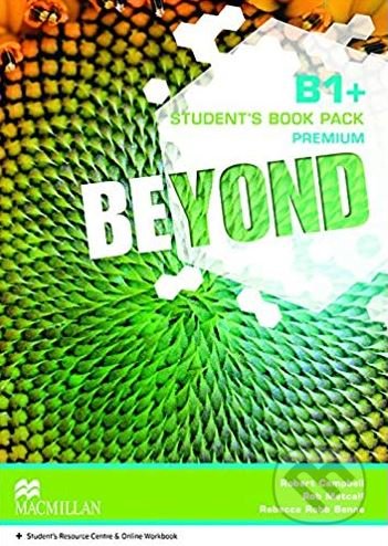 Beyond B1+: Student&#039;s Book Premium Pack - Robert Campbell, Rob Metcalf, Rebecca Benne, MacMillan, 2015