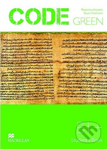 Code Green B1+: Student&#039;s Book - Stuart Cochrane, Rosemary Aravanis, MacMillan, 2010