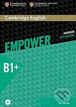 Cambridge English Empower B1+: Workbook with Answers - Peter Anderson, Cambridge University Press, 2015