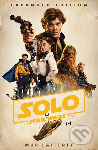 Solo: A Star Wars Story (Expanded Edition) - Mur Lafferty - kniha z kategorie Sci-fi