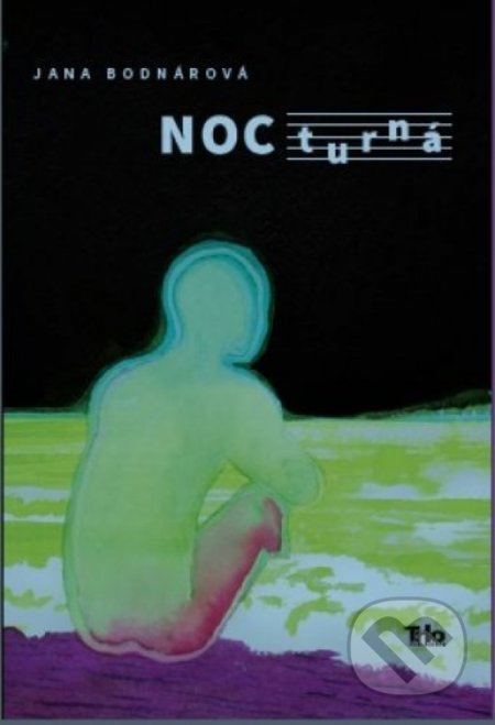 NOCturná - Jana Bodnárová, Trio Publishing, 2018
