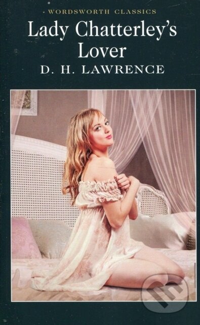 Lady Chatterley&#039;s Lover - D.H. Lawrence, Wordsworth, 2005