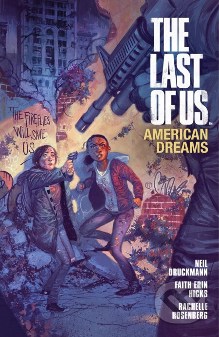 Last Of Us: American Dreams - Faith Erin Hicks, Neil Druckmann, Rachelle Rosenberg (ilustrátor), Clem Robins (ilustrátor), Dark Horse, 2013