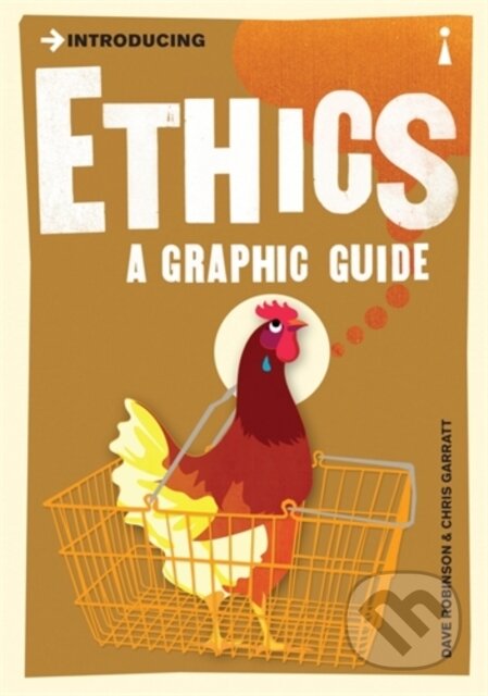 Introducing Ethics - Chris Garratt, Dave Robinson, Icon Books, 2008