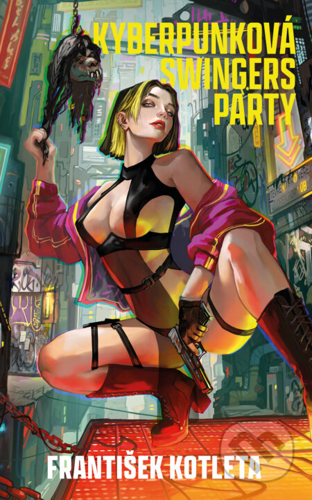 Kniha: Kyberpunková swingers party (František Kotleta)