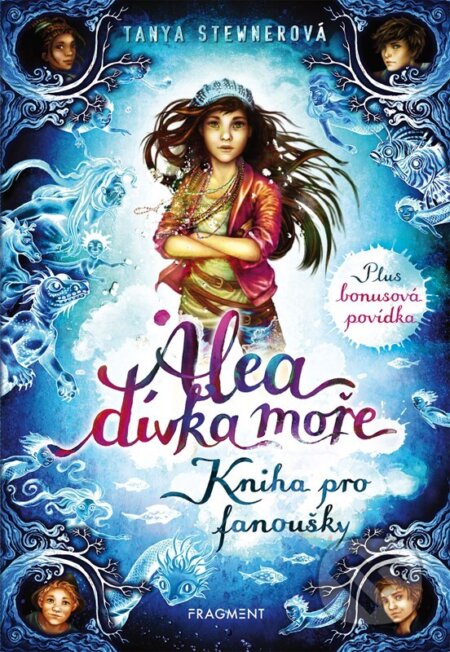 Alea, dívka moře: Kniha pro fanoušky - Tanya Stewner, Claudia Carls (ilustrátor) - kniha z kategorie Beletrie pro děti