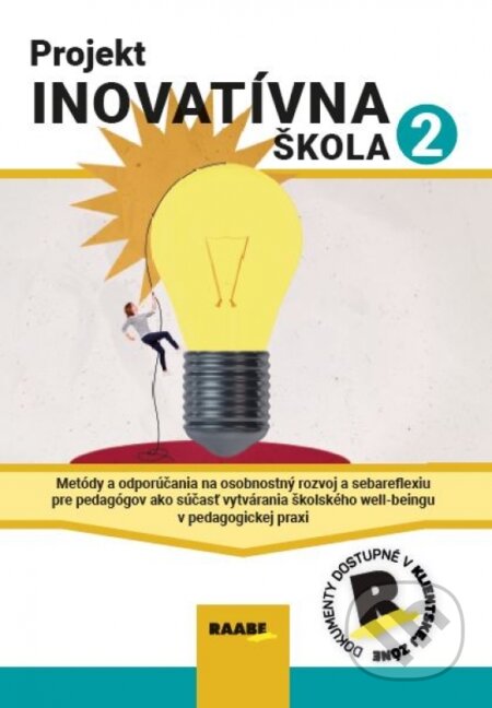Kniha: Projekt Inovatívna škola 2 (Dana Čopanová, Anna Janovská, Peter Kusý, Marianna Muller de Morais a Darina Výbohová)
