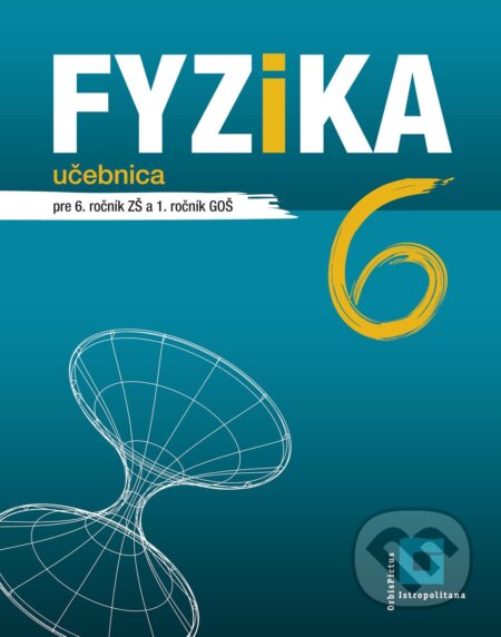 Kniha Fyzika 6 pre 6. ročník ZŠ a 1. ročník GOŠ – učebnica