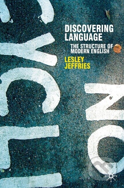 Kniha: Discovering Language (Lesley Jeffries). Bloomsbury, 2006