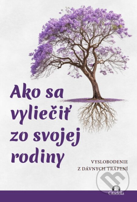Kniha: Ako sa vyliečiť zo svojej rodiny (Juliette Allais)
