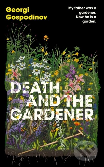 Kniha: Death and the Gardener (Georgi Gospodinov)