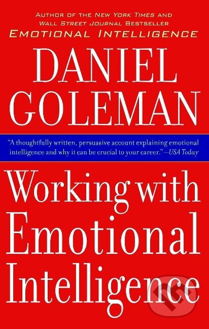 Kniha: Working with Emotional Intelligence (Daniel Goleman). Random House, 2000