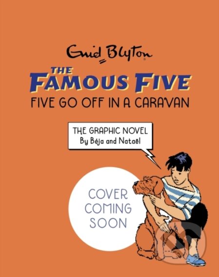 Famous Five Graphic Novel: Five Go Off in a Caravan