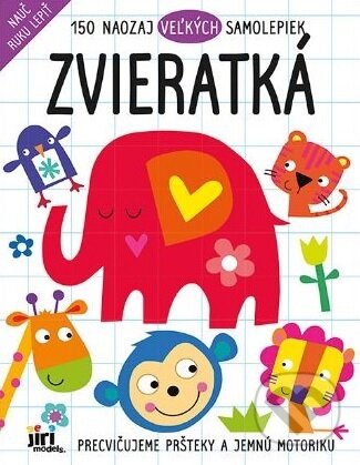 Zvieratká - Nauč ruku lepiť (150 naozaj veľkých samolepiek) - kniha z kategorie Naučné knihy