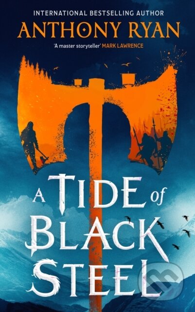 A Tide of Black Steel (the bloody first novel in a blockbuster epic fantasy series with a strong Norse flavour) - kniha z kategorie Fantasy