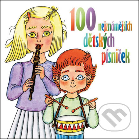100 nejznámějších dětských písniček - 2 CD, Supraphon, 2016