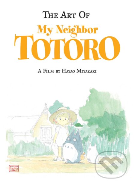 The Art of My Neighbor Totoro - Hayao Miyazaki - kniha z kategorie Komiksy