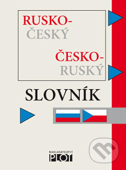 Rusko-český/česko ruský slovník - autorů kolektiv, Plot, 2012