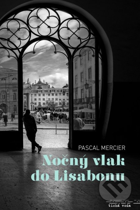 Nočný vlak do Lisabonu - Pascal Mercier - kniha z kategorie Beletrie