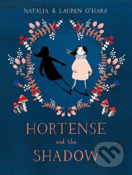 Hortense and the Shadow - Natalia O&#039;Hara, Puffin Books, 2018