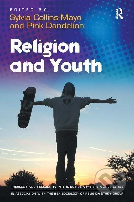 Kniha: Religion and Youth (Pink Dandelion). Routledge, 2010