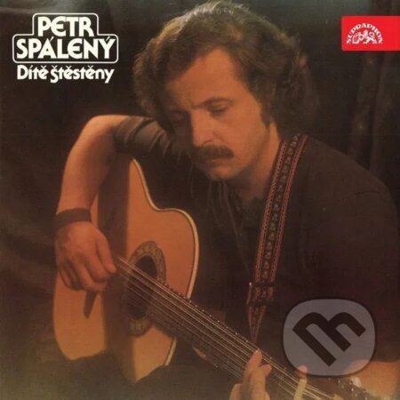 Hudební CD: Petr Spaleny:  Dite Stesteny LP (Supraphon)