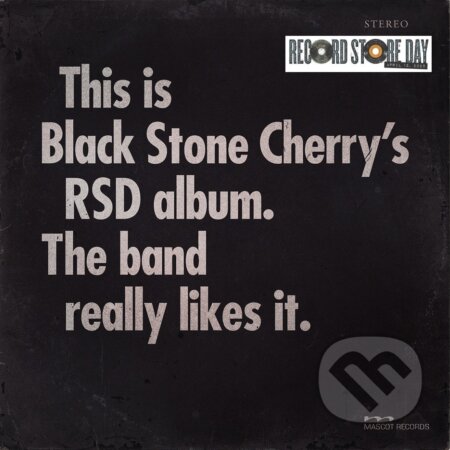 Black Stone Cherry: This Is Black Stone Cherry´S Rsd Album. The Band Really Likes It.