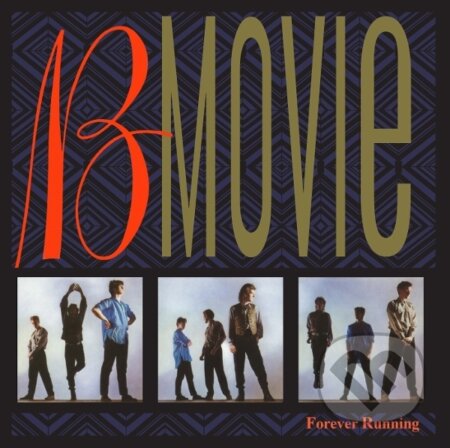 B-Movie: Forever Running - B-Movie