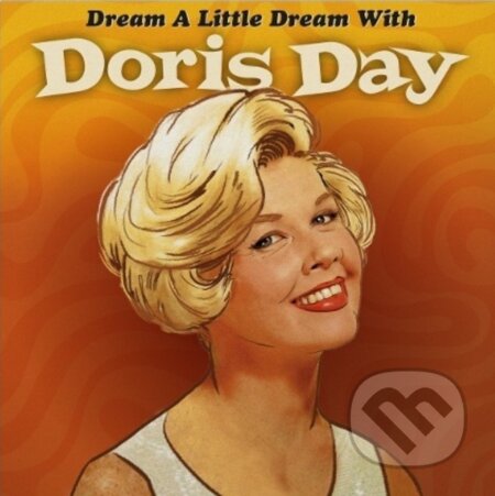 Hudobné CD: Doris Day: Dream A Little Dream (Yellow Orange) LP (Music on Vinyl)