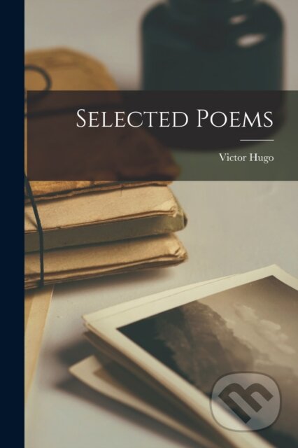 Selected Poems - Victor Hugo - kniha z kategorie Poezie